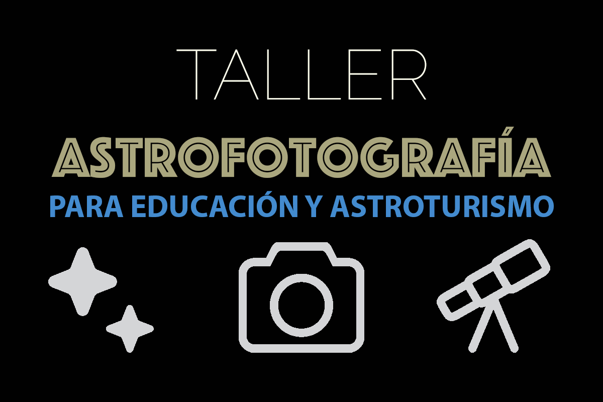 Taller de astrofotografía para educación y astroturismo
